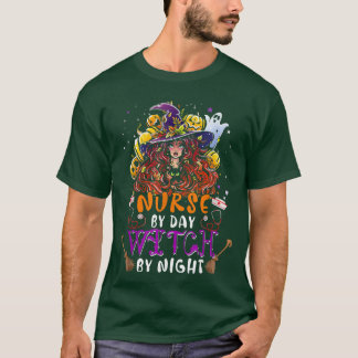 Nurse By Day Witch By Night Funny Witch Scary Pump T-Shirt