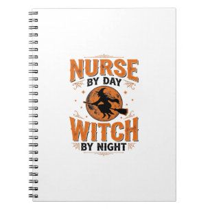 Nurse by Day Witch by Night Halloween Design_1 Notebook