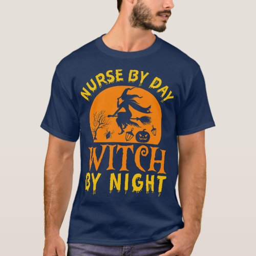 Nurse By Day Witch By Night Halloween Medical Cost T_Shirt