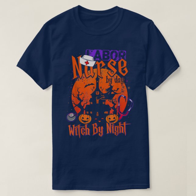 Nurse By Day Witch By Night Halloween Nurse Labor  T-Shirt (Design Front)