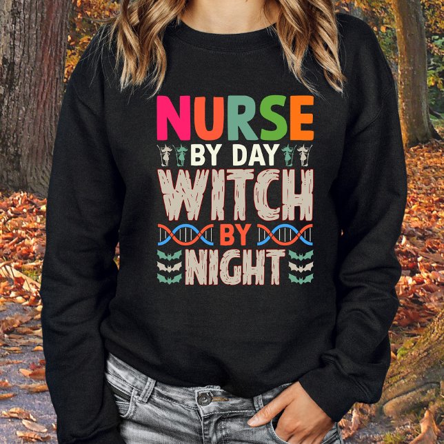 Nurse by Day Witch by Night Halloween Nursing Sweatshirt (Creator Uploaded)