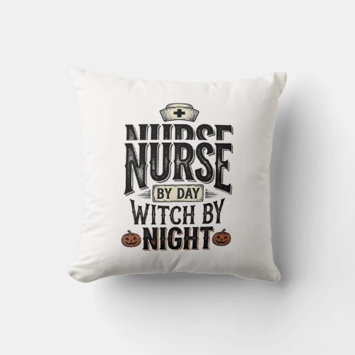 Nurse By Day Witch By Night Halloween Shirt Design Throw Pillow