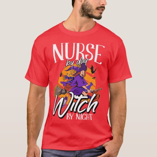 Nurse By Day Witch By Night Lazy Halloween Costume T_Shirt