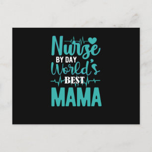 Nurse by day worlds best mama- nurse appreciation postcard