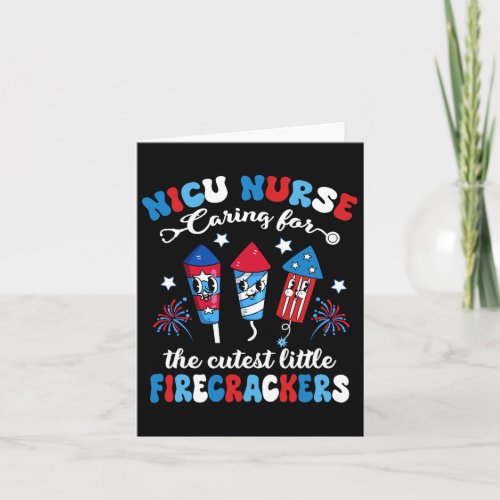 Nurse Caring For The Cutest Firecrackers 4th Of Ju Card