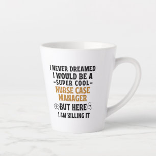 NURSE CASE MANAGER LATTE MUG