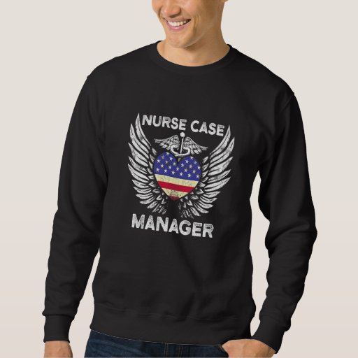 Nurse Case Manager Rn Management  11 Sweatshirt