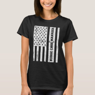 Nurse Case Manager Rn Management 6 T-Shirt
