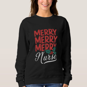 Nurse Christmas Merry Nurse Nursing Gifts Holiday Sweatshirt