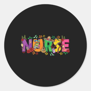 Nurse Cinco De Mayo Fiesta Mexican Nursing Taco Nu Classic Round Sticker