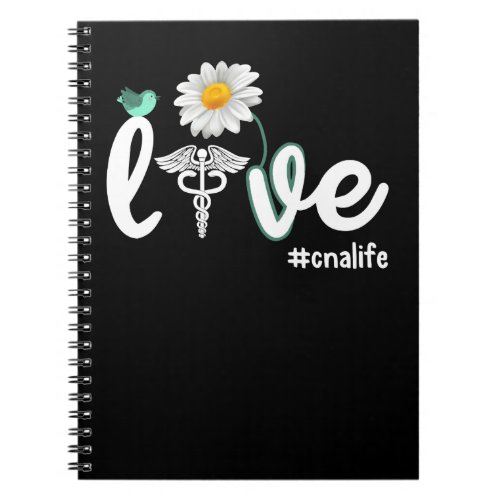 Nurse CNA Nurse Week Love Flower CNAs Life Certifi Notebook