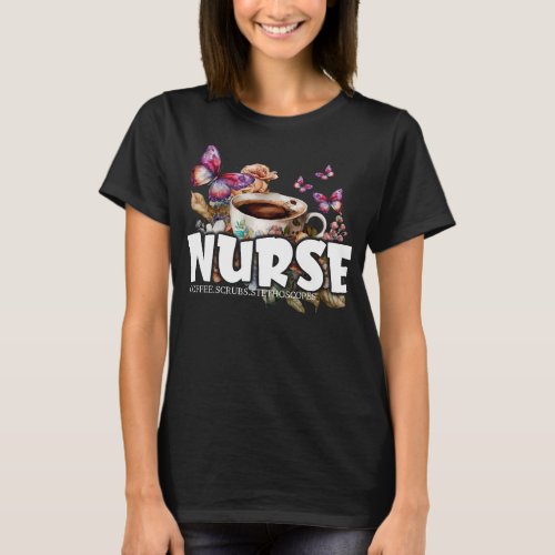 Nurse Coffee Cup with Flowers  Butterflies T_Shirt
