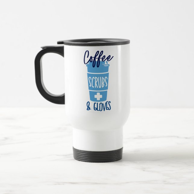 Nurse Coffee Scrubs and Gloves  Travel Mug (Left)