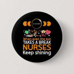 Nurse Daily Tasks Vs Total Solar Eclipse Phases 20 Button