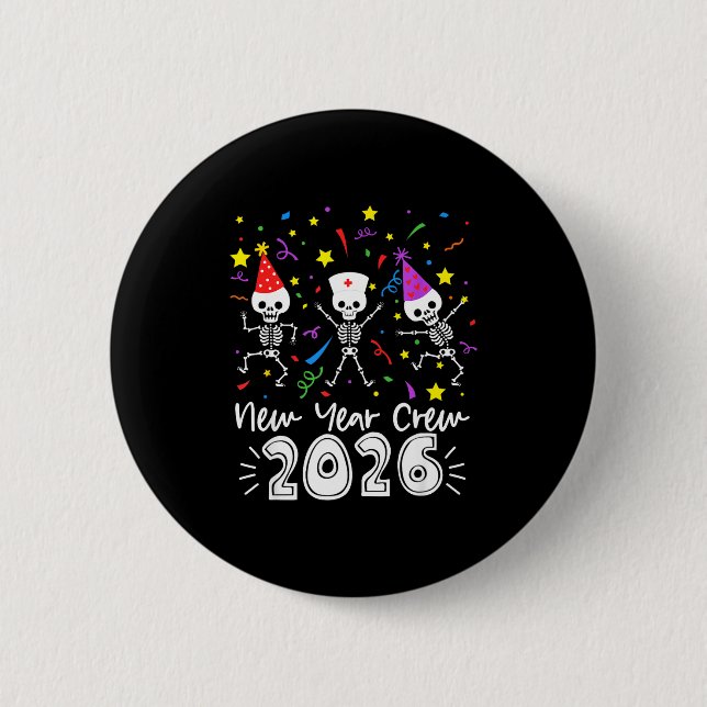 Nurse Dancing Skeleton New Year Crew 2026 Funny Er Button (Front)