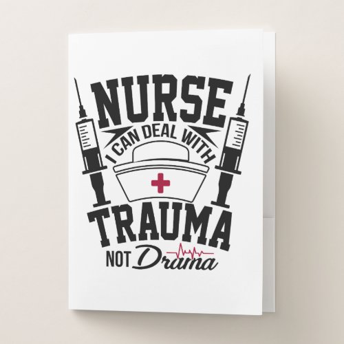 Nurse deal with trauma not drama humor pocket folder