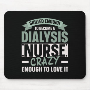 Nurse Dialysis Nurse Medical Kidney Disease 1 Mouse Pad
