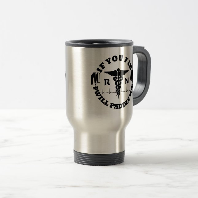 Nurse Doctor Humor PADDLE YOU Defib Travel Mug (Front Right)