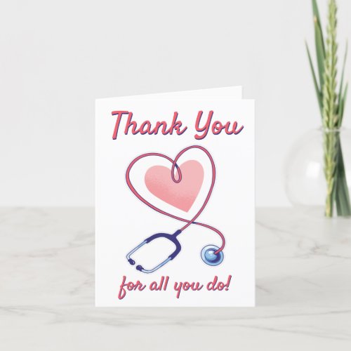 Nurse Doctor Medical Heart Stethoscope Nursing Thank You Card
