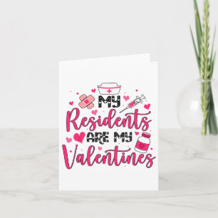 Nurse Doctor Valentine - My Residents Are My Valen Card