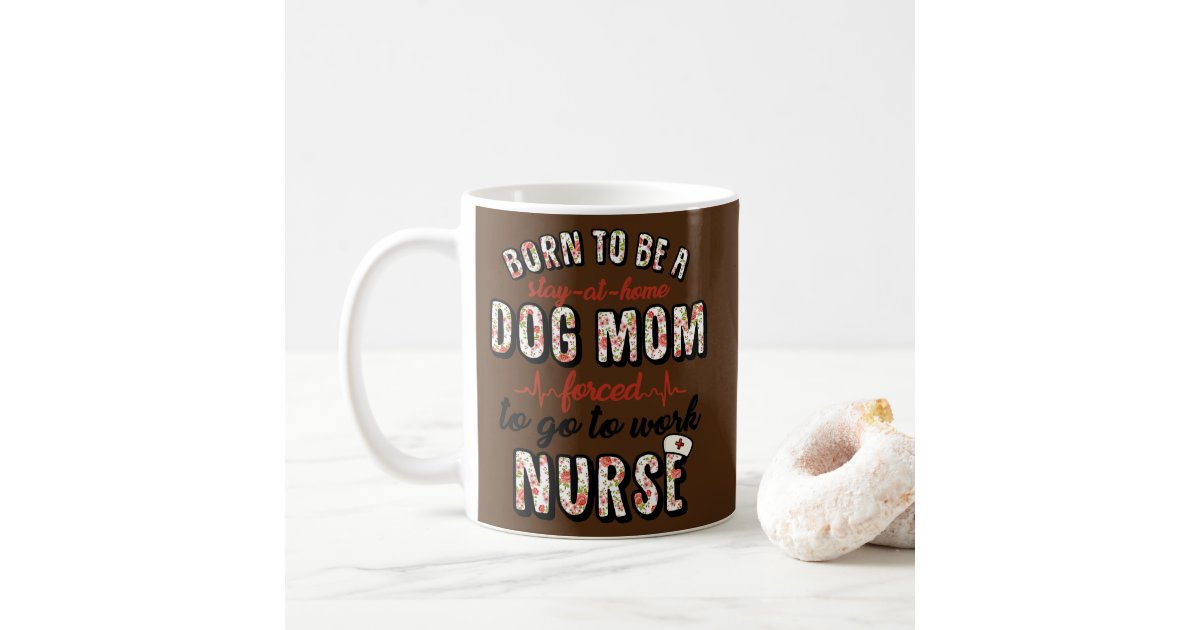 https://rlv.zcache.com/nurse_dog_mom_forced_to_work_nurse_job_gift_coffee_mug-r8b80152271334df9a95e18cb72df19bc_kz9a2_630.jpg?rlvnet=1&view_padding=%5B285%2C0%2C285%2C0%5D