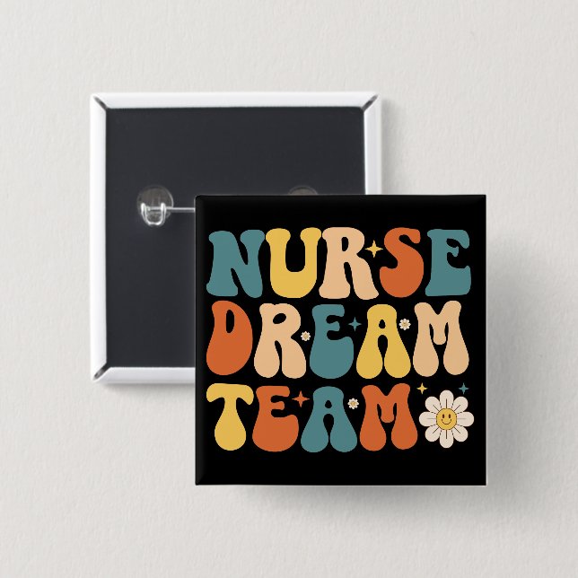 Nurse Dream Team  Button (Front & Back)