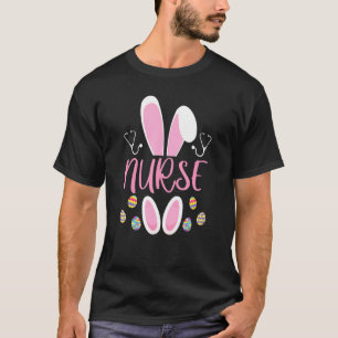 Nurse Easter Egg Hunting Rabbit Rn Easter Day Bunn T-Shirt