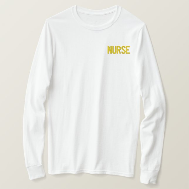 NURSE  EMBROIDERED LONG SLEEVE T-Shirt (Design Front)