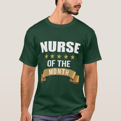 Nurse Employee of the month T_Shirt
