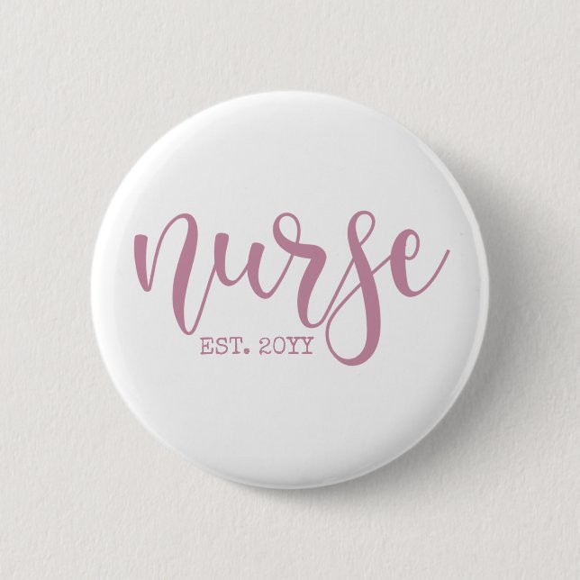 Nurse Est Custom Year Student Nurse RN graduation Button (Front)