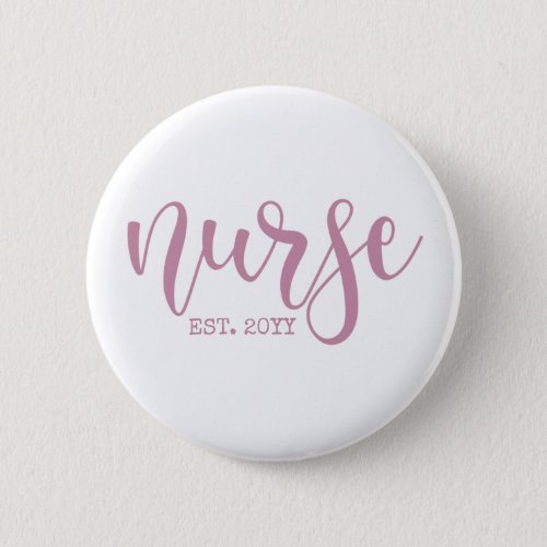 Nurse Est Custom Year Student Nurse RN graduation Button