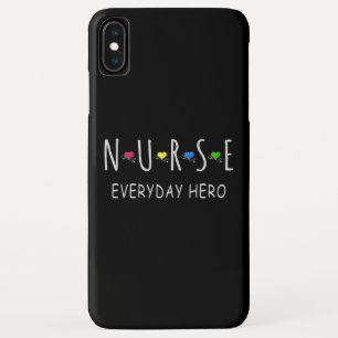 Nurse Everyday Hero iPhone XS Max Case