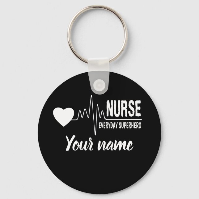 Nurse Everyday Superhero  Customize name key chain (Front)