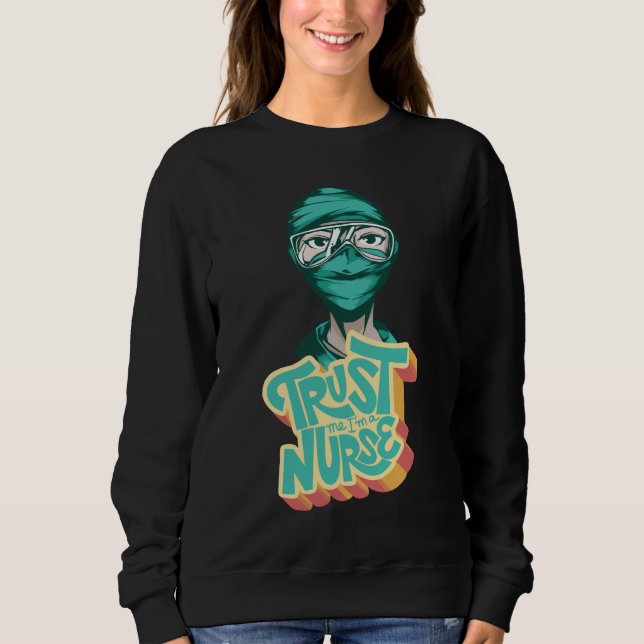 Nurse Face Mask Quote Sweatshirt (Front)
