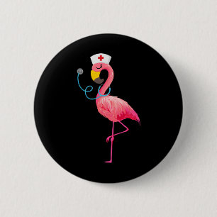 Nurse Flamingo - Funny Flamingo Lover Nursing  Button