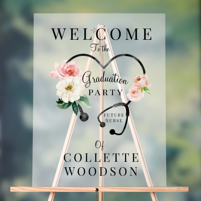 Nurse Floral Stethoscope Graduation Party Welcome Acrylic Sign (Neutral)