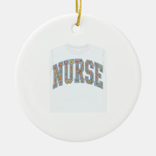 Nurse Floral Varsity Lettering Shirt Design_1 Ceramic Ornament