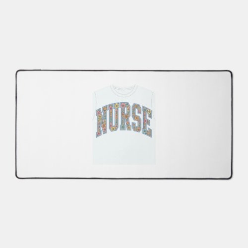 Nurse Floral Varsity Lettering Shirt Design_1 Desk Mat