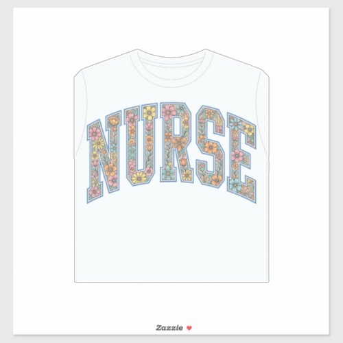 Nurse Floral Varsity Lettering Shirt Design_1 Sticker