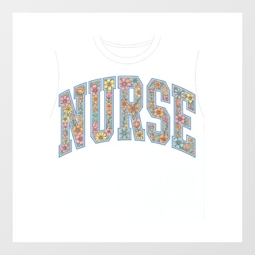 Nurse Floral Varsity Lettering Shirt Design_1 Window Cling