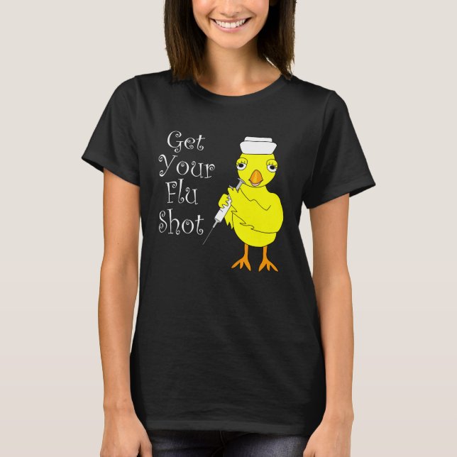 Nurse Flu Shot Chick T-Shirt (Front)