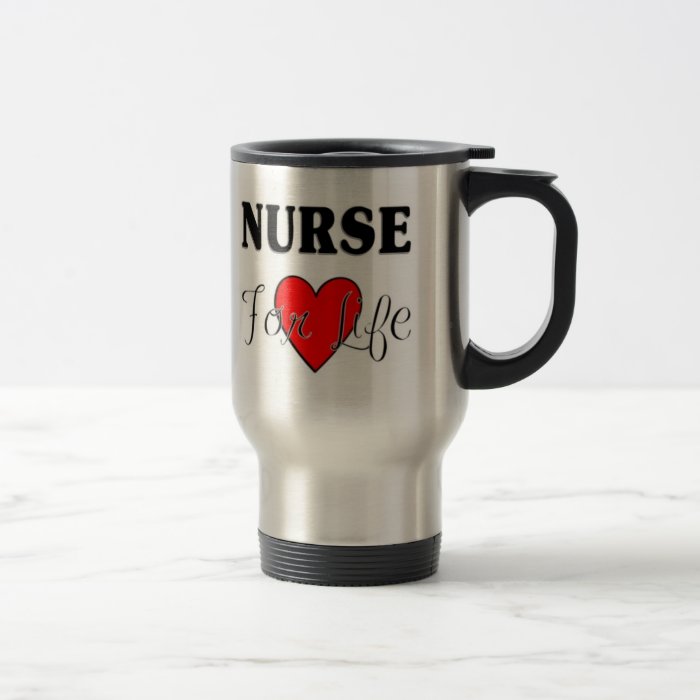 Nurse For Life Coffee Mugs