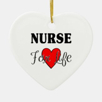 Nurse For Life Ornaments