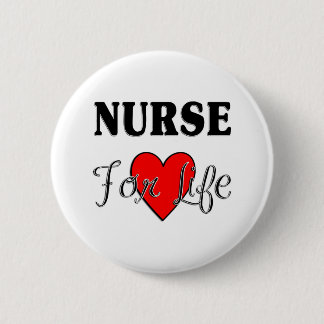 Nurse For Life Pinback Button