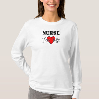 Nurse For Life T-Shirt