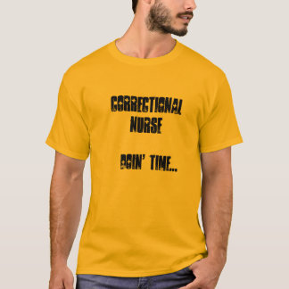 Nurse-Funny-Correctional T-Shirt
