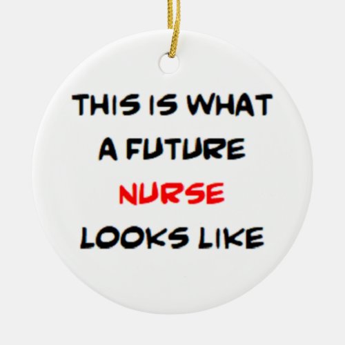 nurse future ceramic ornament