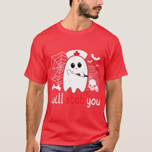 Nurse Ghost I Will Stab You Shirt Funny Halloween 