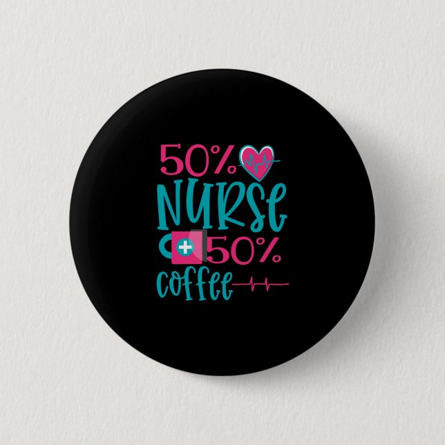 Nurse Gift | 50 Nurse 50 Coffee Button (Front)