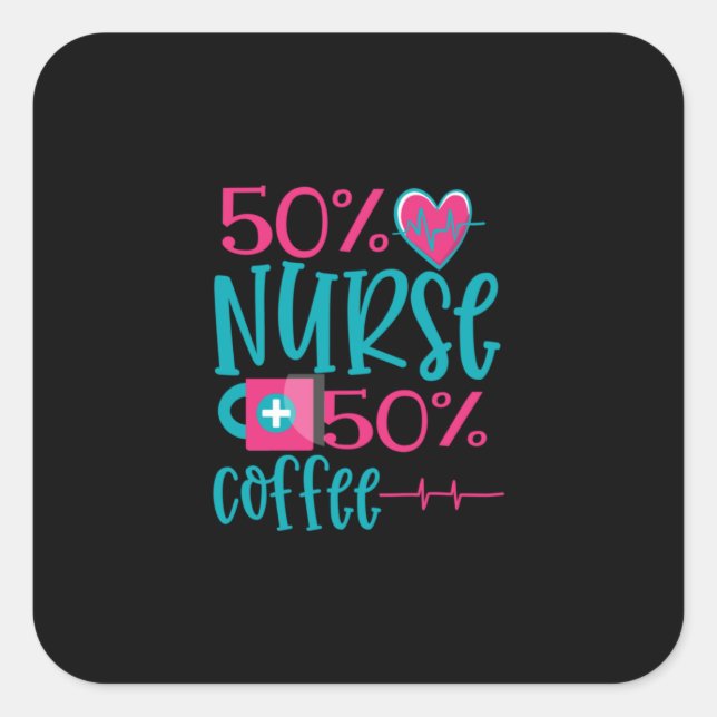 Nurse Gift | 50 Nurse 50 Coffee Square Sticker (Front)